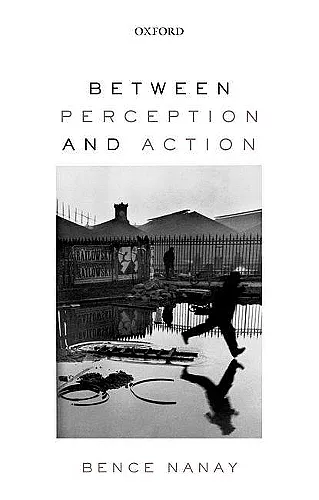 Between Perception and Action cover