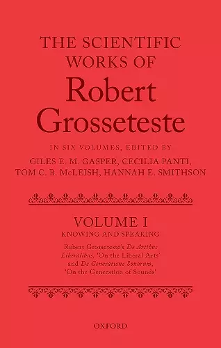 The Scientific Works of Robert Grosseteste, Volume I cover