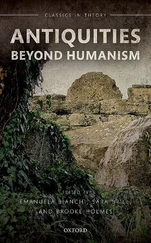 Antiquities Beyond Humanism cover