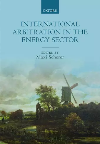 International Arbitration in the Energy Sector cover