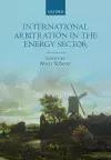 International Arbitration in the Energy Sector cover