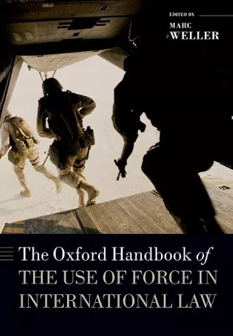 The Oxford Handbook of the Use of Force in International Law cover