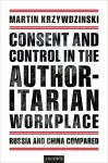 Consent and Control in the Authoritarian Workplace cover