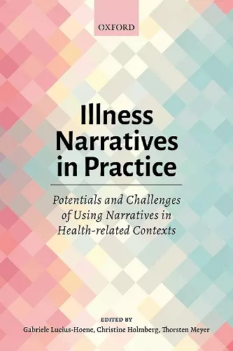 Illness Narratives in Practice: Potentials and Challenges of Using Narratives in Health-related Contexts cover