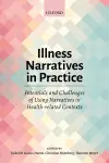 Illness Narratives in Practice: Potentials and Challenges of Using Narratives in Health-related Contexts cover