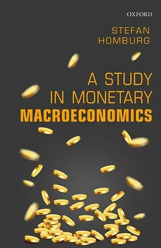 A Study in Monetary Macroeconomics cover