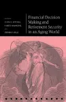 Financial Decision Making and Retirement Security in an Aging World cover