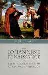 The Johannine Renaissance in Early Modern English Literature and Theology cover