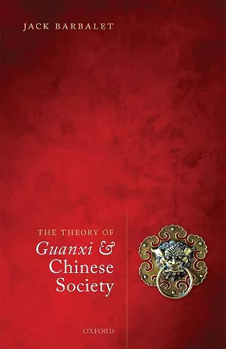 The Theory of Guanxi and Chinese Society cover