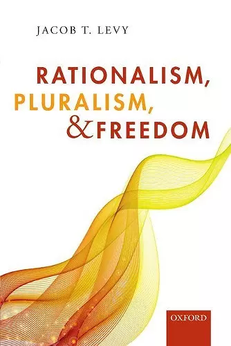 Rationalism, Pluralism, and Freedom cover