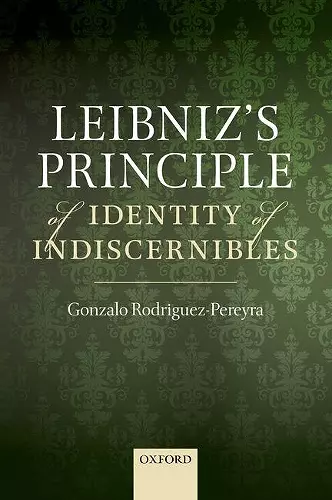 Leibniz's Principle of Identity of Indiscernibles cover