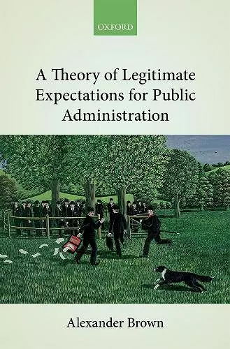 A Theory of Legitimate Expectations for Public Administration cover