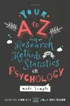 Your A to Z of Research Methods and Statistics in Psychology Made Simple cover