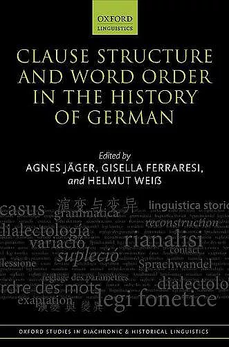 Clause Structure and Word Order in the History of German cover