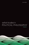 Oxford Studies in Political Philosophy Volume 4 cover