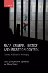 Race, Criminal Justice, and Migration Control cover