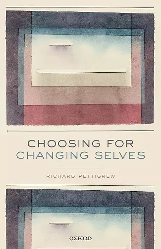 Choosing for Changing Selves cover