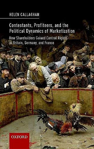 Contestants, Profiteers, and the Political Dynamics of Marketization cover