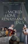 The Sacred Home in Renaissance Italy cover
