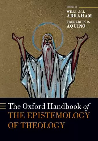 The Oxford Handbook of the Epistemology of Theology cover