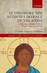 St Theodore the Studite's Defence of the Icons cover