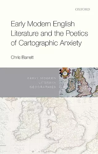 Early Modern English Literature and the Poetics of Cartographic Anxiety cover