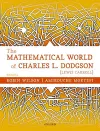 The Mathematical World of Charles L. Dodgson (Lewis Carroll) cover