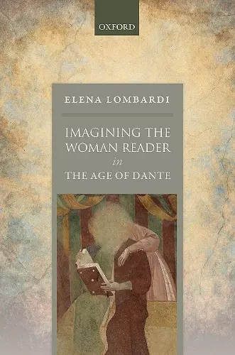 Imagining the Woman Reader in the Age of Dante cover