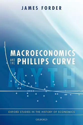 Macroeconomics and the Phillips Curve Myth cover