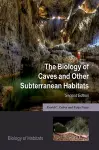 The Biology of Caves and Other Subterranean Habitats cover