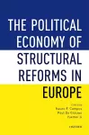 The Political Economy of Structural Reforms in Europe cover