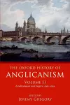 The Oxford History of Anglicanism, Volume II cover