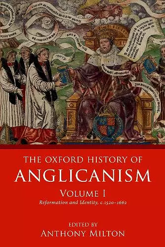 The Oxford History of Anglicanism, Volume I cover