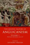 The Oxford History of Anglicanism, Volume I cover