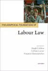 Philosophical Foundations of Labour Law cover