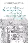 Censorship and the Representation of the Sacred in Nineteenth-Century England cover