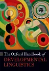 The Oxford Handbook of Developmental Linguistics cover