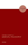 Oxford Studies in Medieval Philosophy Volume 6 cover