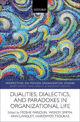 Dualities, Dialectics, and Paradoxes in Organizational Life cover