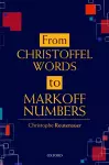 From Christoffel Words to Markoff Numbers cover