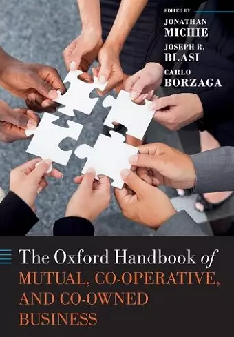 The Oxford Handbook of Mutual, Co-Operative, and Co-Owned Business cover