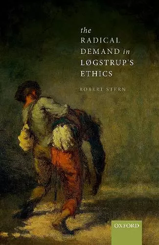 The Radical Demand in Løgstrup's Ethics cover