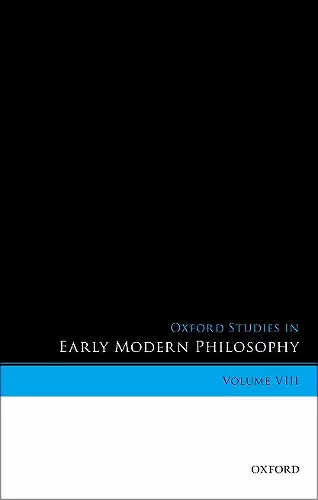 Oxford Studies in Early Modern Philosophy, Volume VIII cover