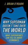 Why Superman Doesn't Take Over The World cover