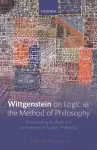 Wittgenstein on Logic as the Method of Philosophy cover