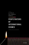 Perpetrators of International Crimes cover