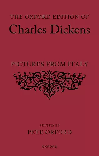 The Oxford Edition of Charles Dickens: Pictures from Italy cover