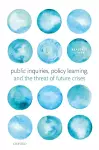 Public Inquiries, Policy Learning, and the Threat of Future Crises cover