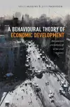 A Behavioural Theory of Economic Development cover