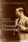 Dietrich Bonhoeffer's Christian Humanism cover